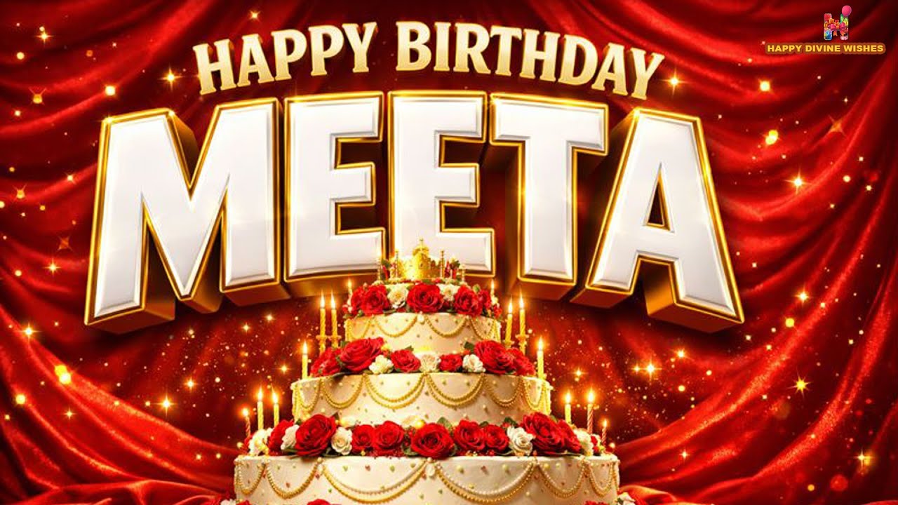 Meeta Birthday Song with Name | Happy Birthday Meeta | Most Beautiful Birthday Wish