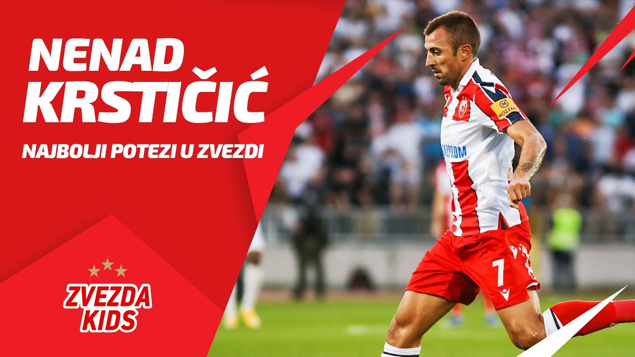 Nenad Krstičić - Najbolji potezi u Zvezdi
