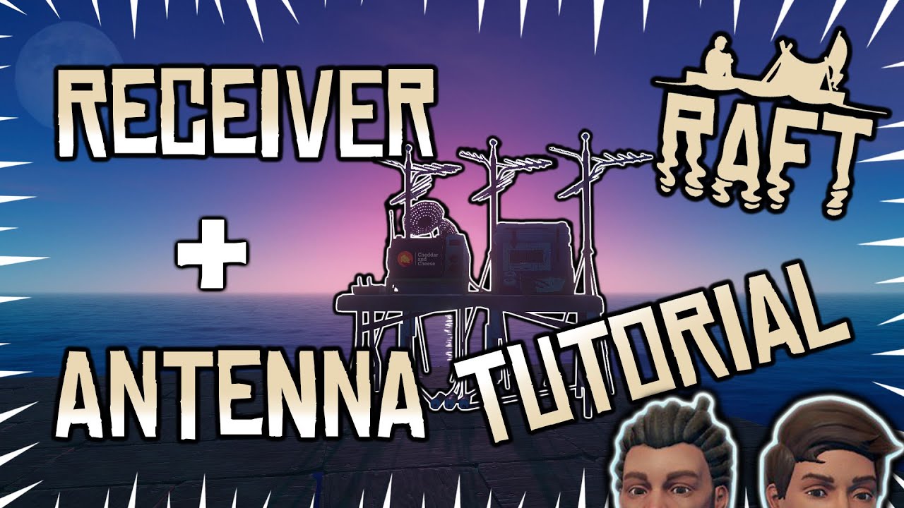 RAFT - Receiver and Antenna - TUTORIAL. Learn how to place them correctly!