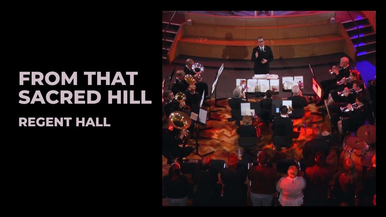 Hymn - From that sacred hill with Regent Hall Salvation Army