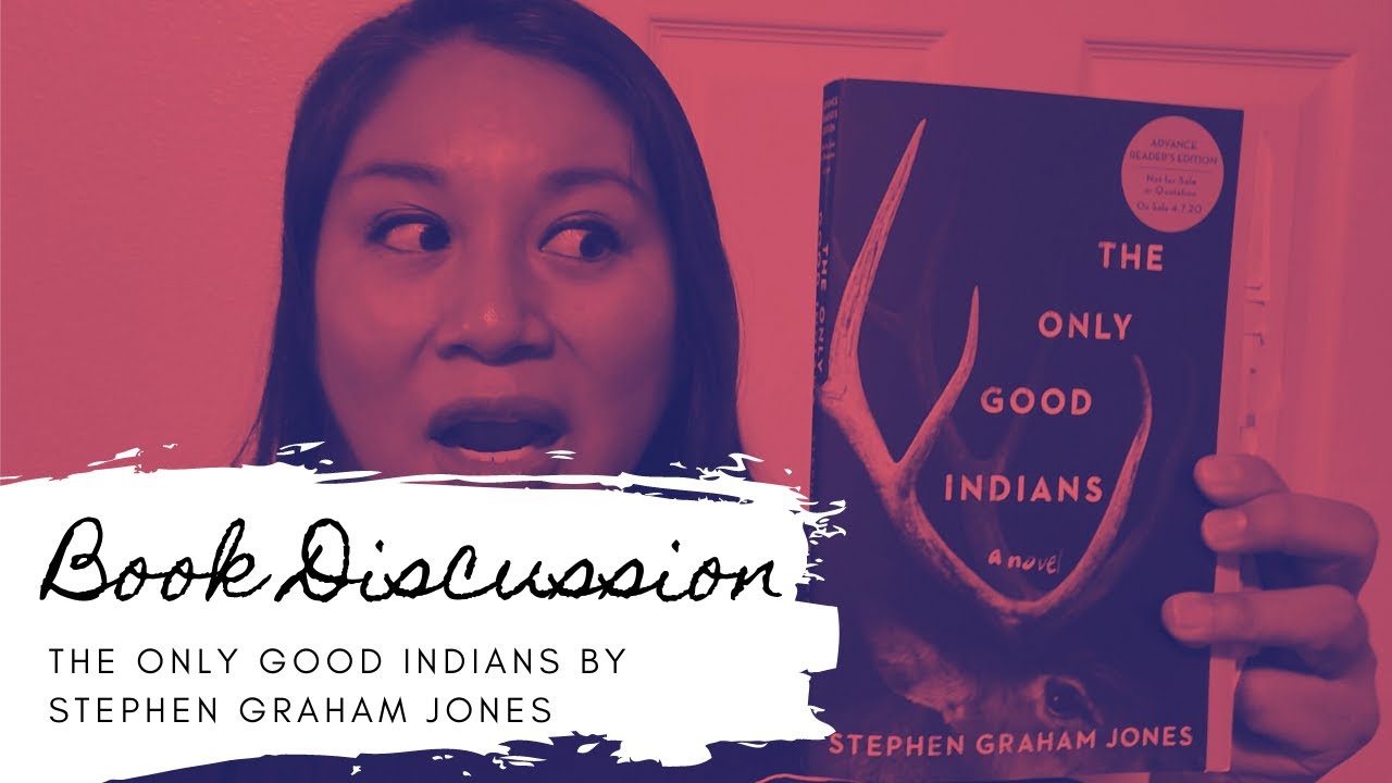 The Only Good Indians Book DISCUSSION  [Spoilers]