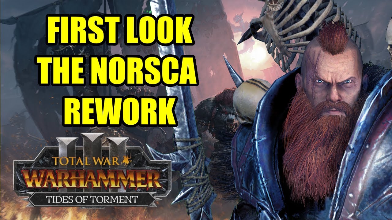 FIRST LOOK - THE NORSCA REWORK - Tides Of Torment - Total War Warhammer 3