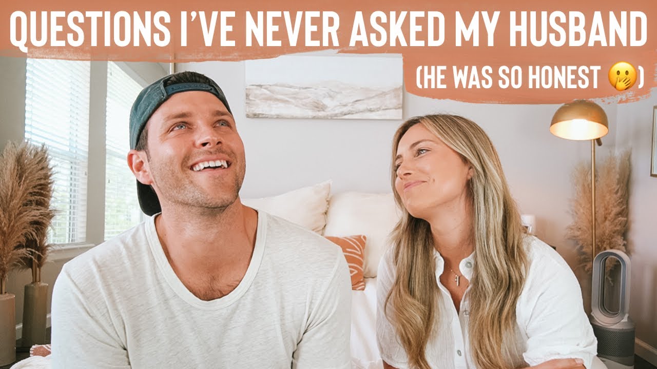 QUESTIONS I'VE NEVER ASKED MY HUSBAND