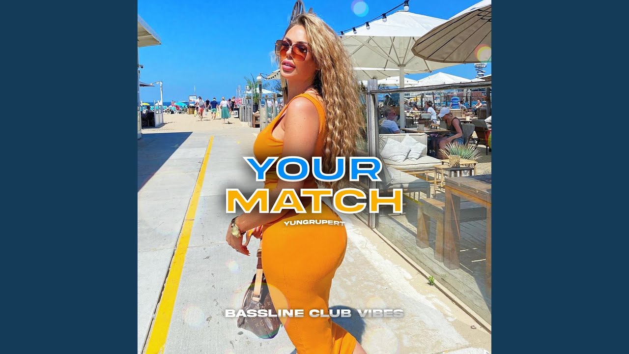 Your Match (feat. yungrupert)