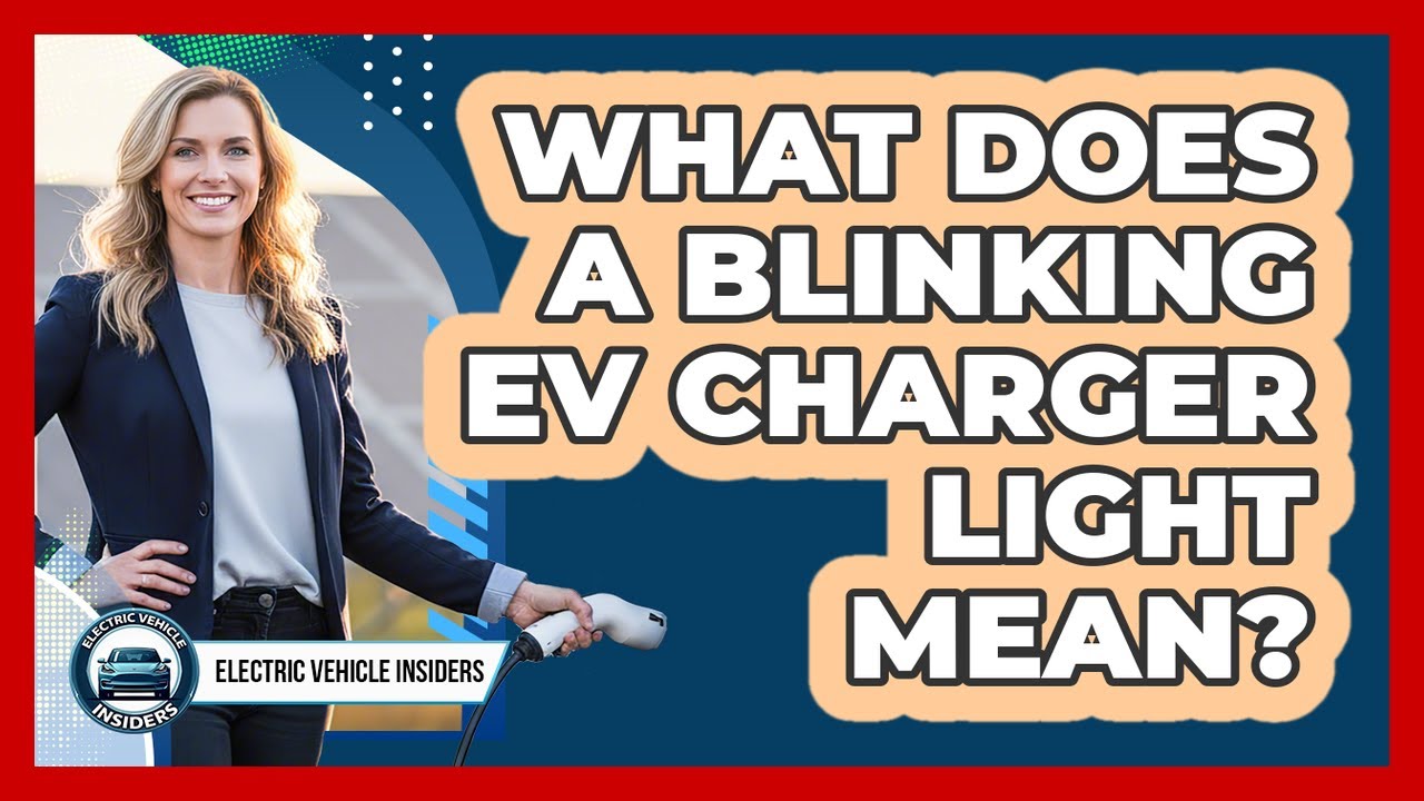 What Does A Blinking EV Charger Light Mean?