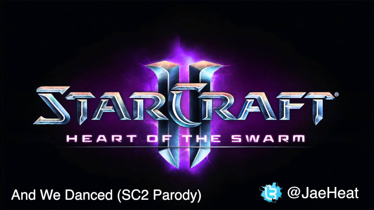 And We Danced (SC2 Parody Anthem)
