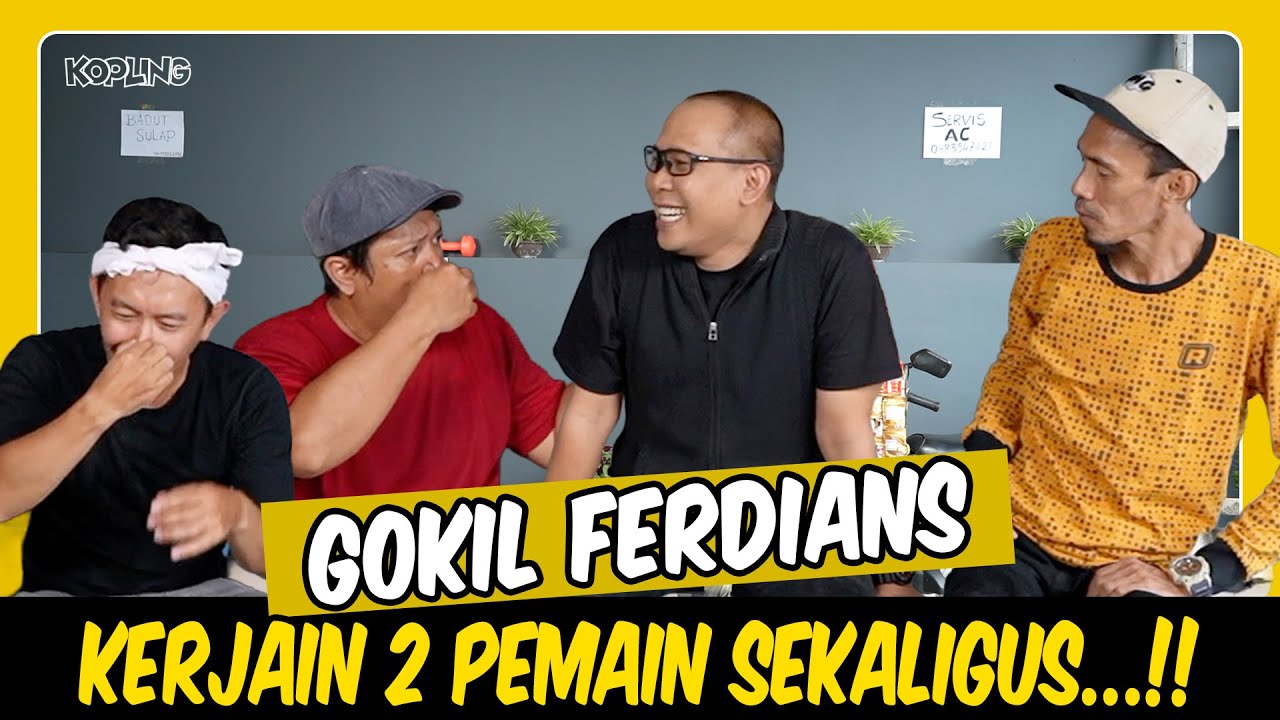 GOKIL FERDIANS KERJAIN 2 PEMAIN SEKALIGUS | KOPLING
