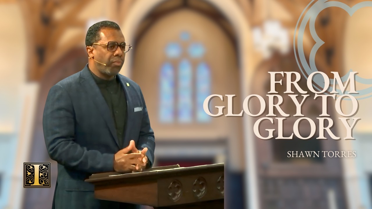 From Glory to Glory | Strength to Bear Our Cross | Pastor Shawn Torres