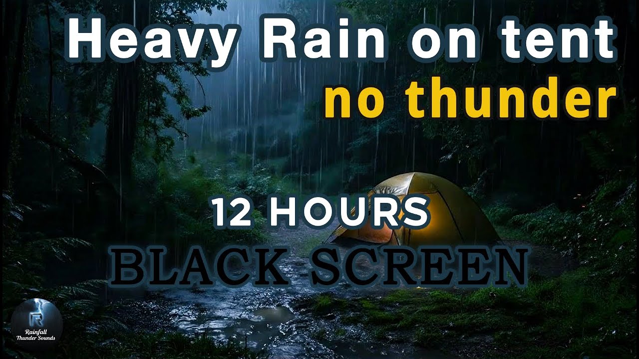 [Black Screen] Safe Inside Tent in Downpour | Heavy Rain on Tent – (No Thunder) | Rain Sleep Sounds