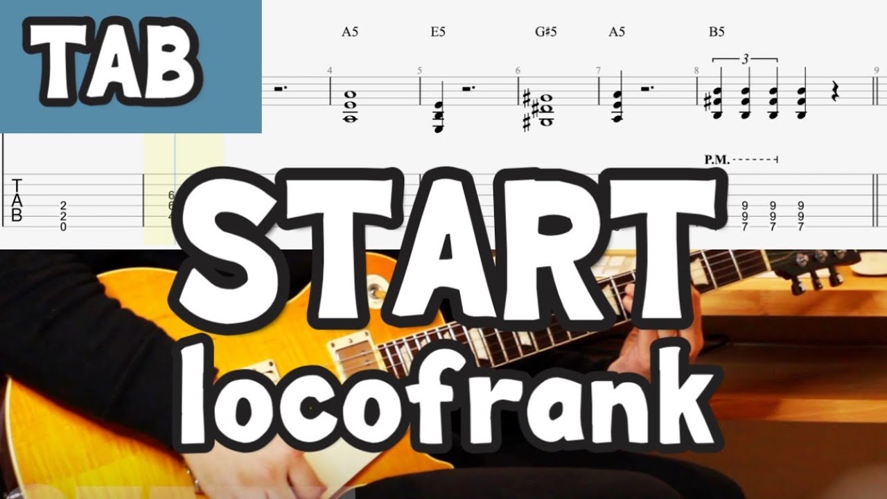 【TAB】START - locofrank【GUITAR COVER】