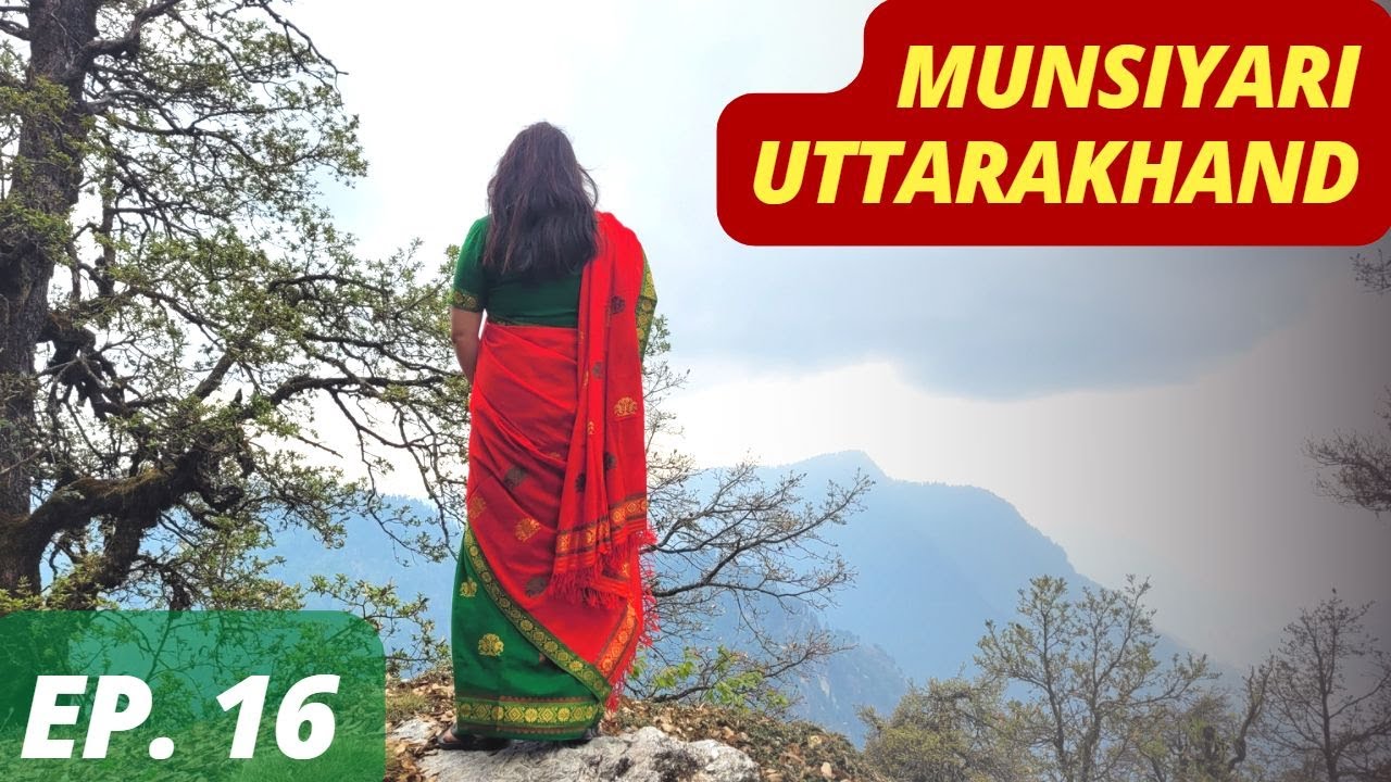 Kumaon Ep 16 || Munsiyari me Barish hi Barish, Munsyari, Uttarakhand