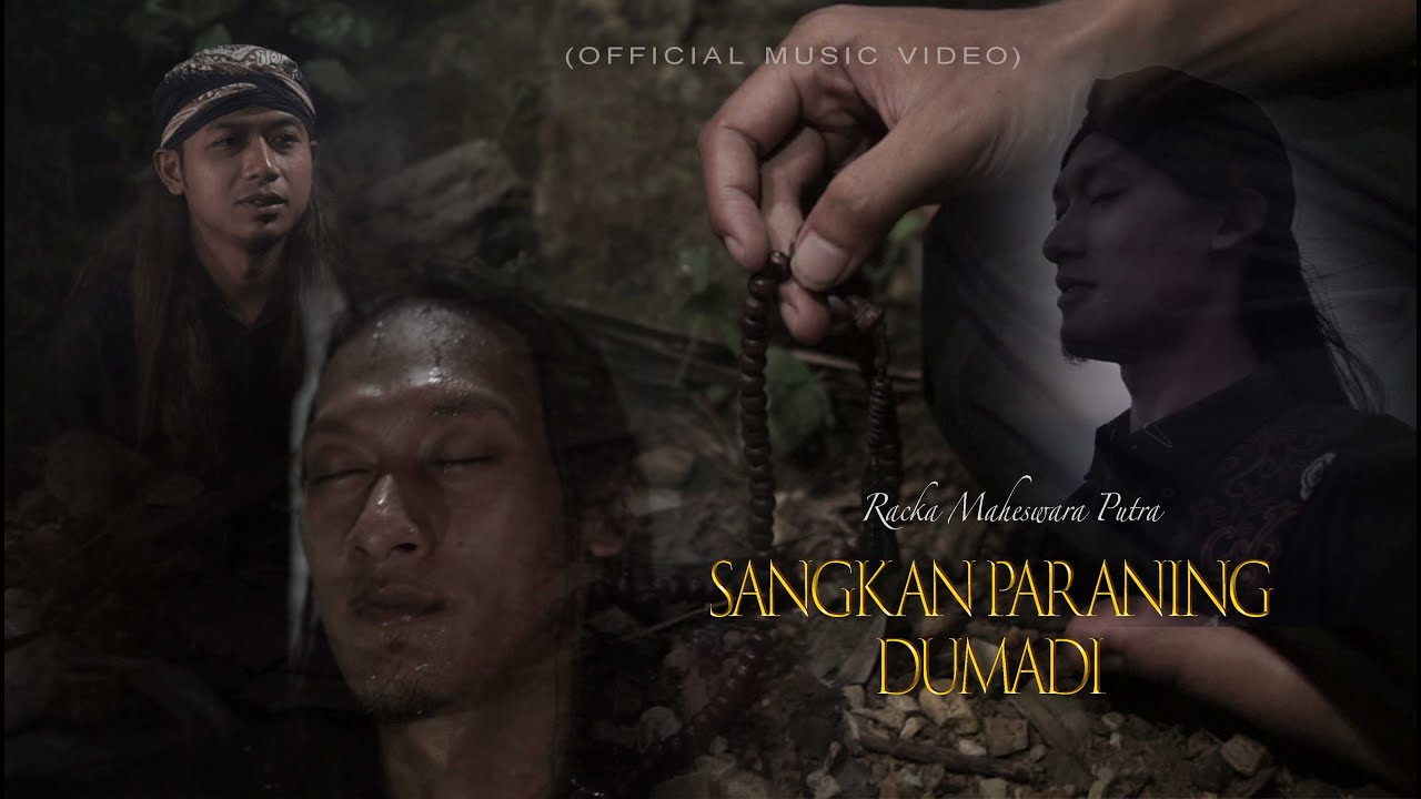 SANGKAN PARANING DUMADI - RACKA MAHESWARA PUTRA (Official Music Video)