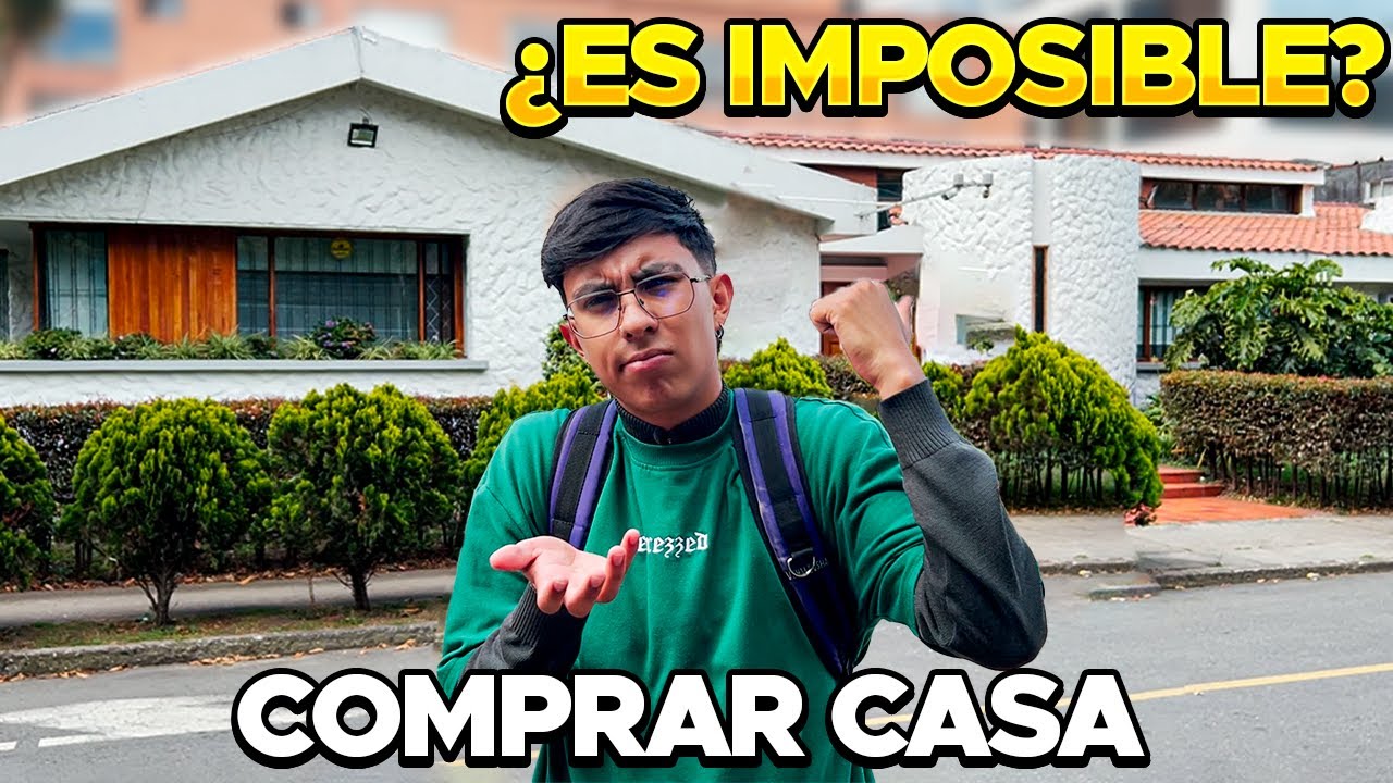 ES POSIBLE COMPRAR UNA CASA HOY EN DIA ? / SIENDO JOVEN ?