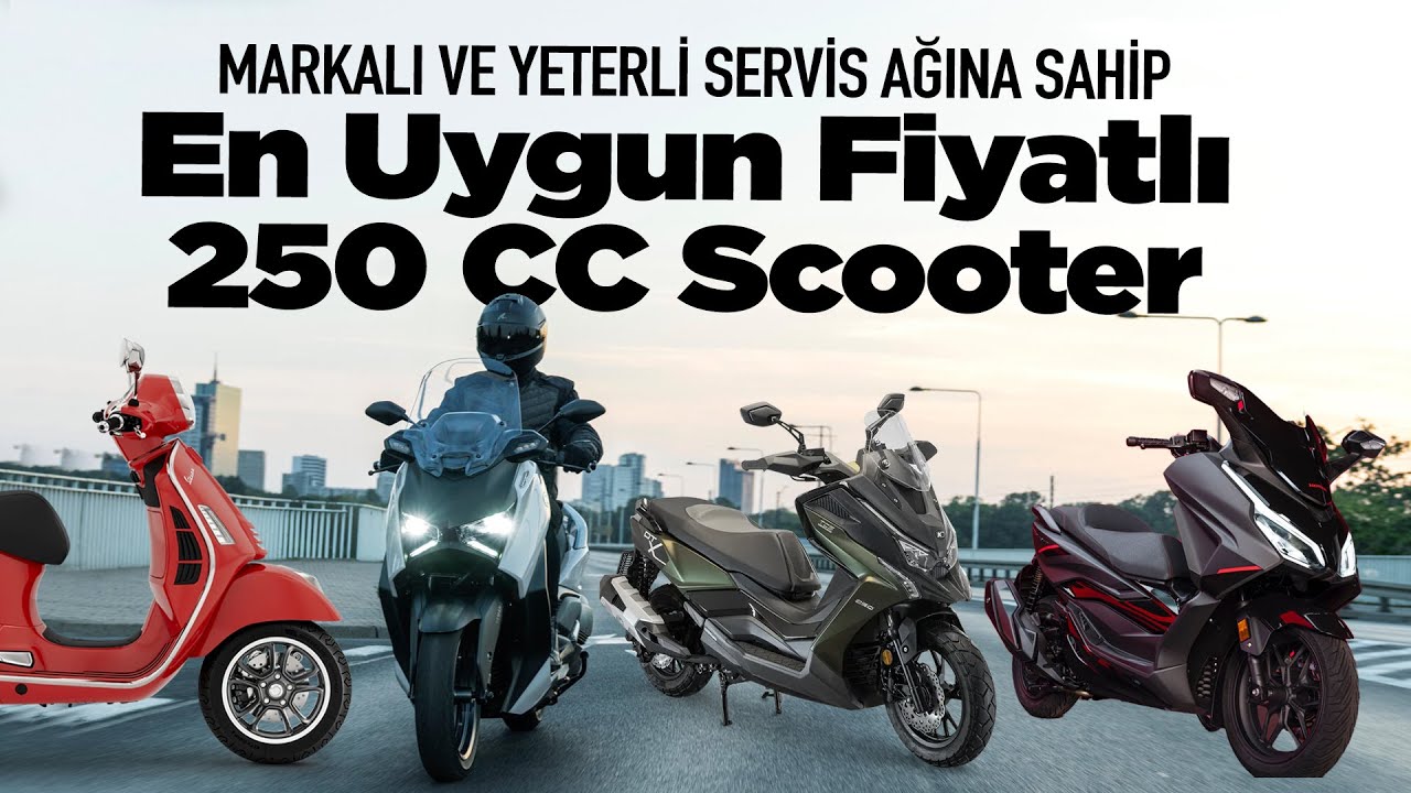 En Uygun Fiyatlı 250 cc Scooter | Markalı ve Servis Ağına Sahip Scooterler Mercek Altında