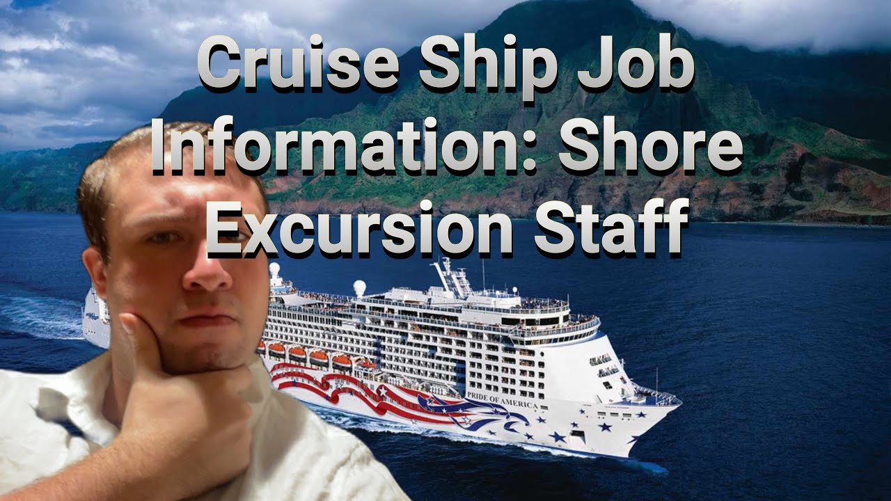 Cruise Ship Job Information: Shore Excursion Staff