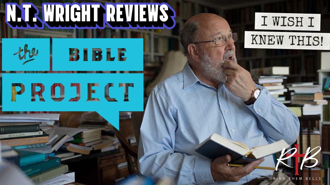 N.T. Wright Reviews The BibleProject