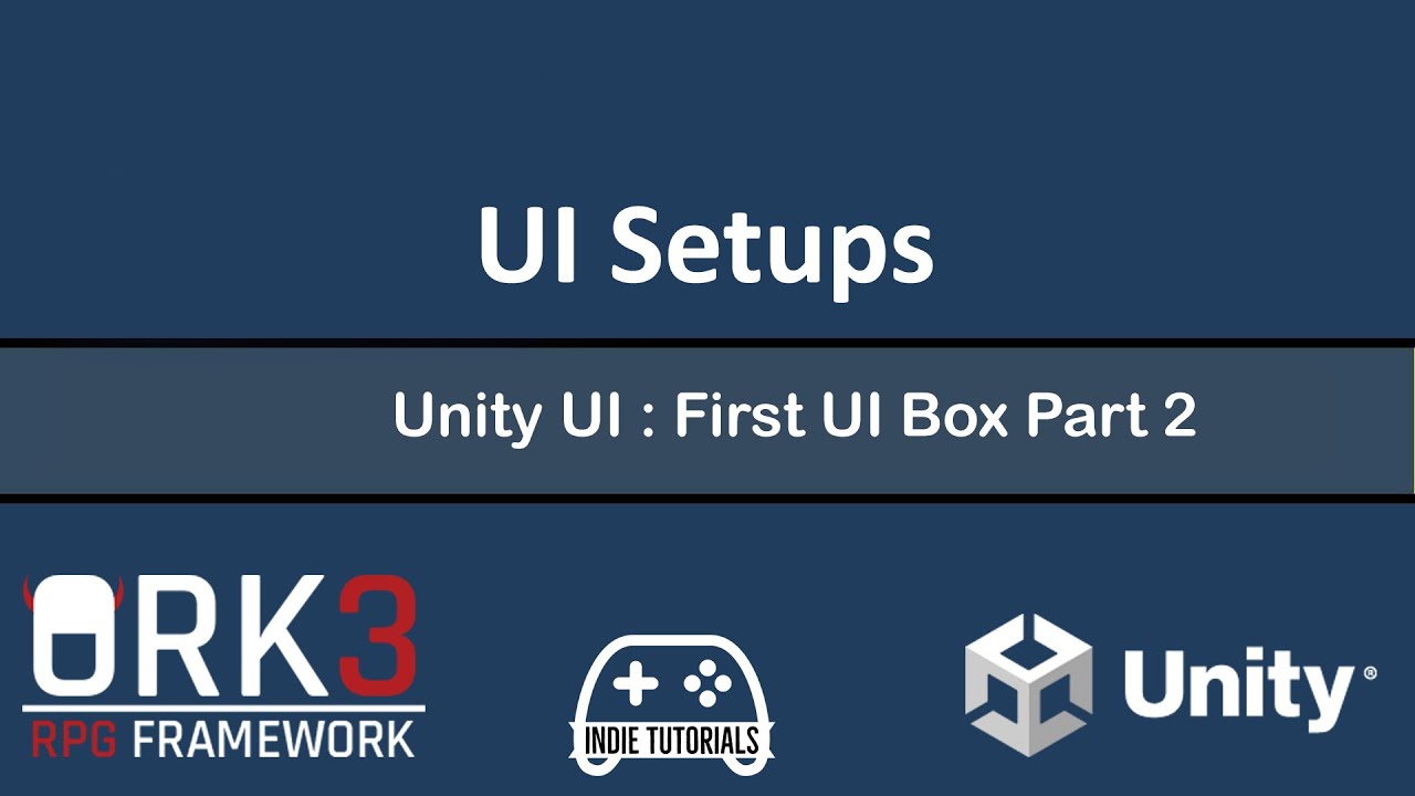 ORK Framework 3 - UI Setups - Unity UI: UI Box Part 2