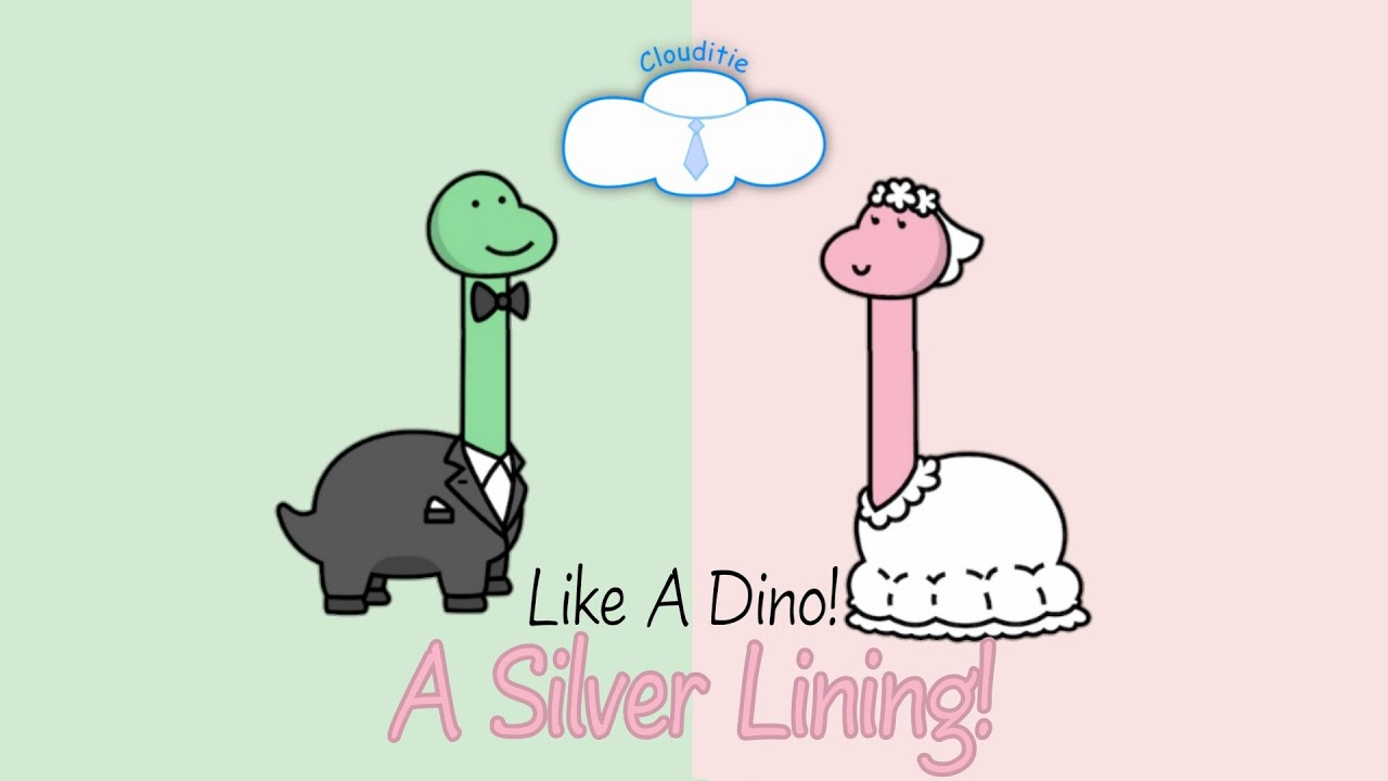 Like A Dino! - A Silver Lining!
