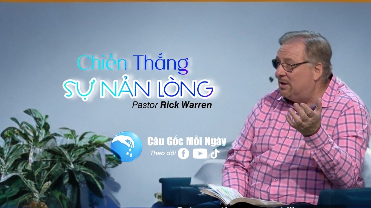 Chiến Thắng Sự Nản Lòng | 𝘗𝘢𝘴𝘵𝘰𝘳 𝙍𝙞𝙘𝙠 𝙒𝙖𝙧𝙧𝙚𝙣 - Câu Gốc Mỗi Ngày