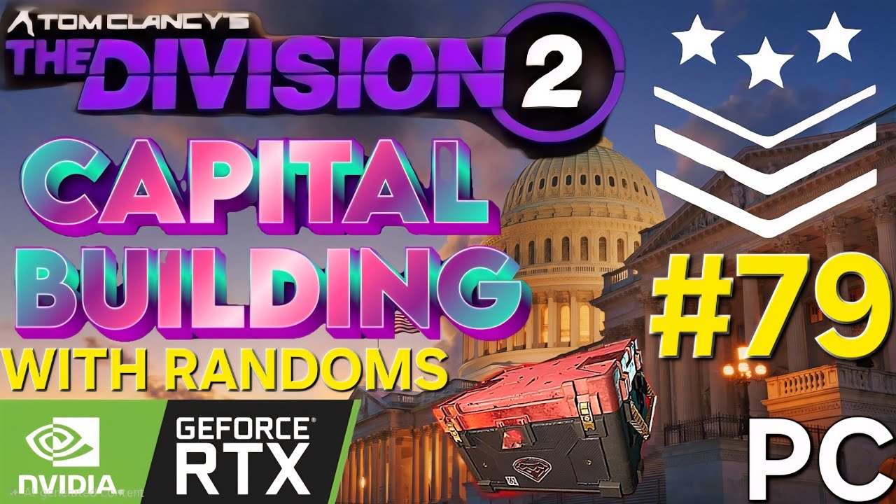 Legendary Capitol Building w/ Randoms (#79) – Exotic Gifts Go CRAZY | Division 2