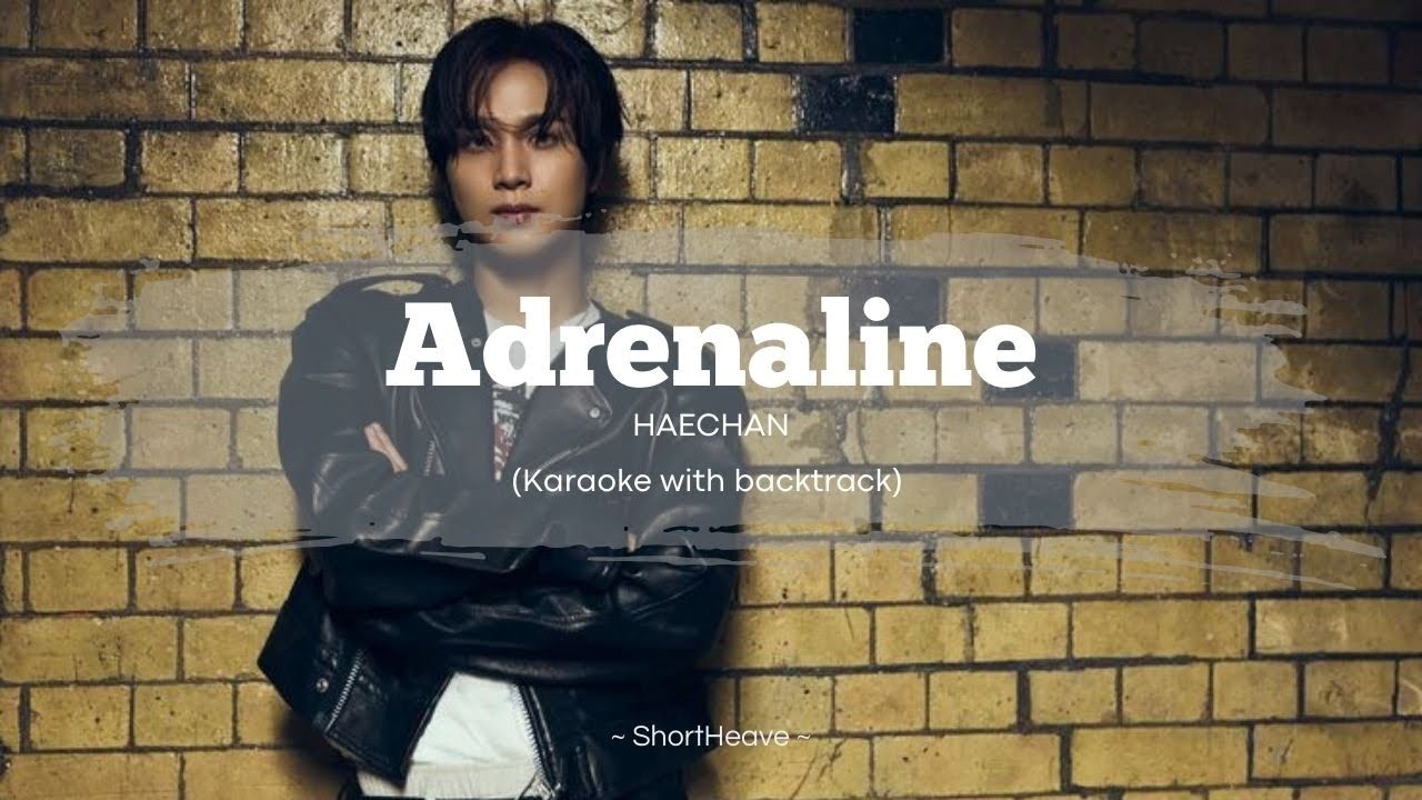 Adrenaline - Haechan (karaoke with backtrack) lyrics/rom