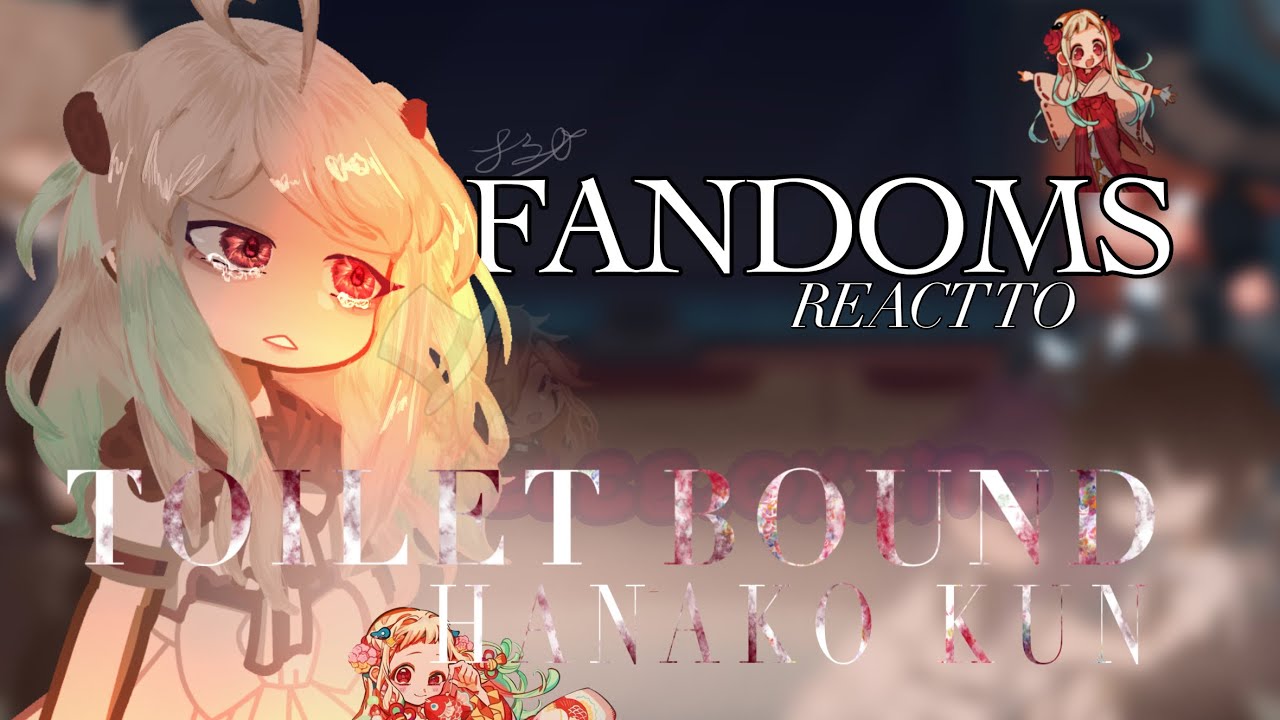 Fandoms React to Toilet Bound Hanako Kun: GREED || Tbhk/Jshk || Put in 2x Speed 