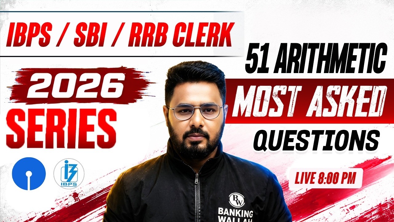 SBI | IBPS | RRB Clerk 2026🔥51 Most Asked Arithmetic Questions | Clerk Quant Practice | by Sumit Sir
