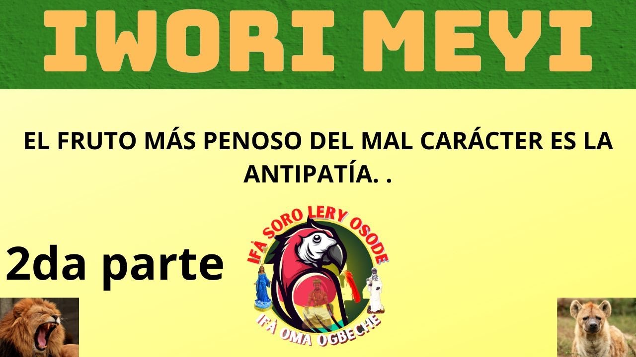 ENTIENDE MÁS SOBRE EL ODDUN IWORI MEYI( 15-15)-2.ª parte-🦜🔒