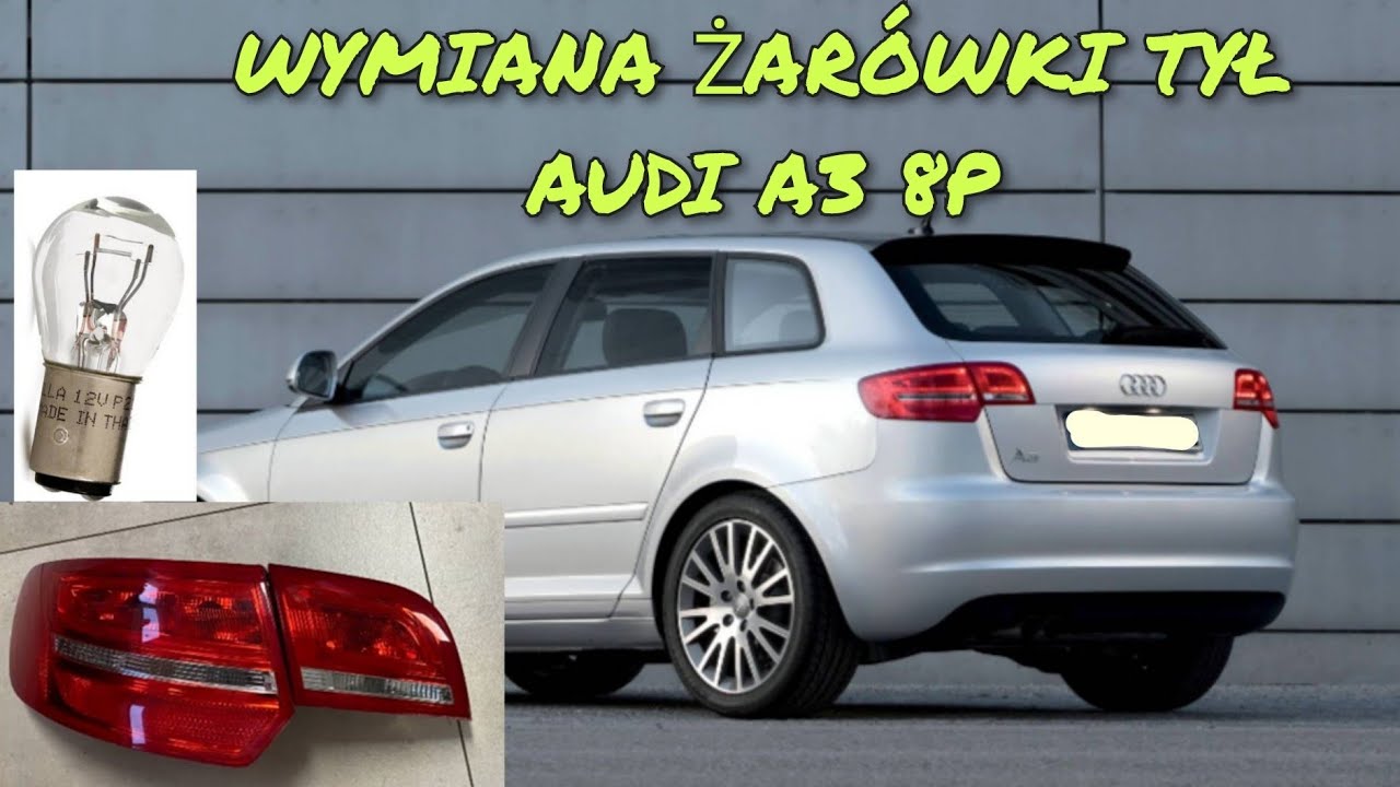 Jak wymienić żarówkę tył Audi A3 8P sportback wymiana żarówki tylnej stopu stop lampe lampy