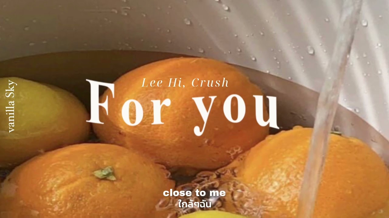 (Thaisub) For you - Lee Hi, Crush (แปลไทย)