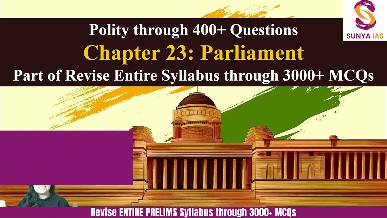L23 | Parliament | Part 1|  Revise Polity through 400+ MCQs | M Laxmikant | UPSC | Sunya IAS