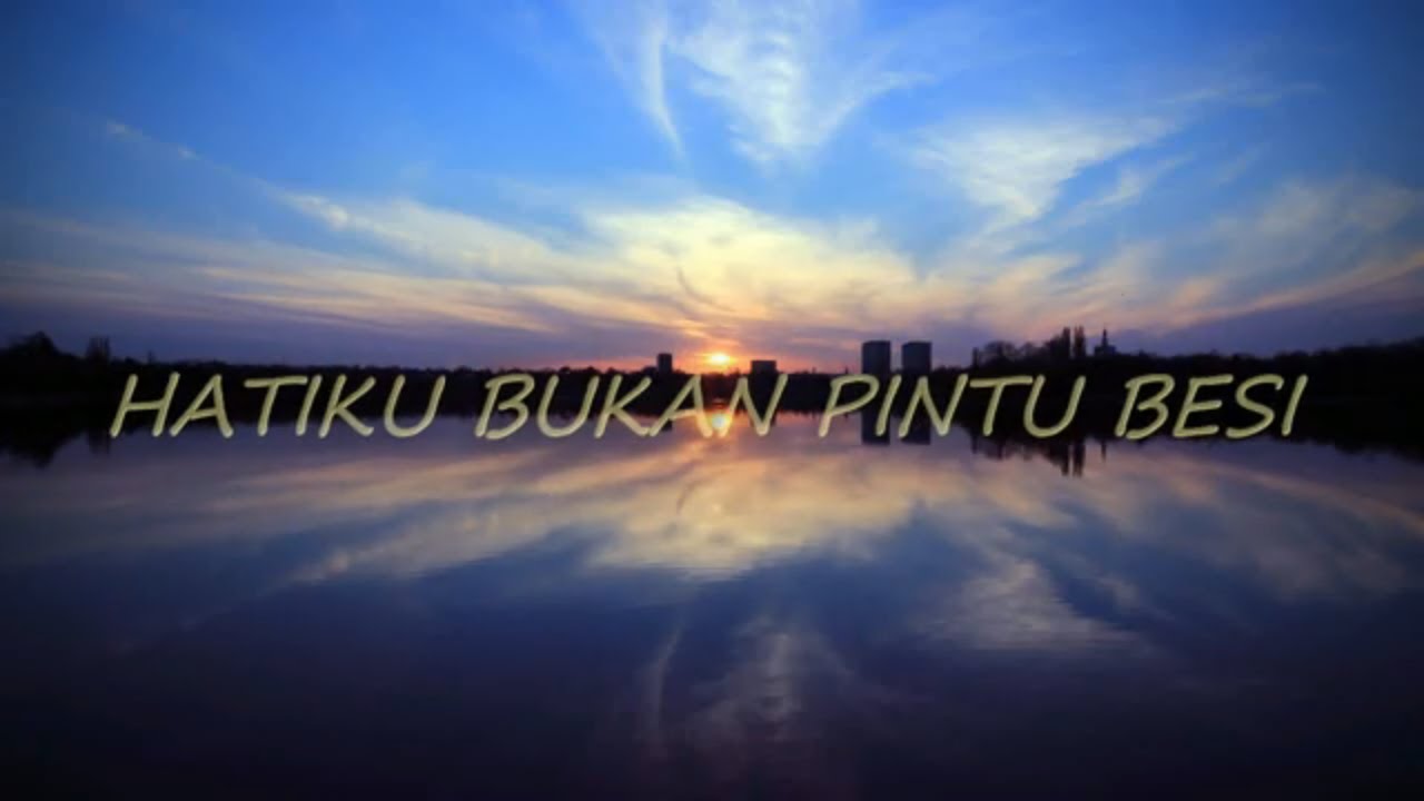 HATIKU BUKAN PINTU BESI