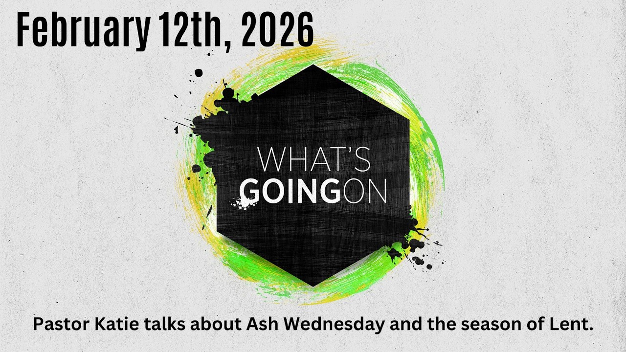Whats Going On, Ash Wednesday and Lent