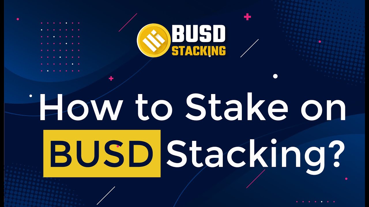 How to Stake on BUSD Stacking?