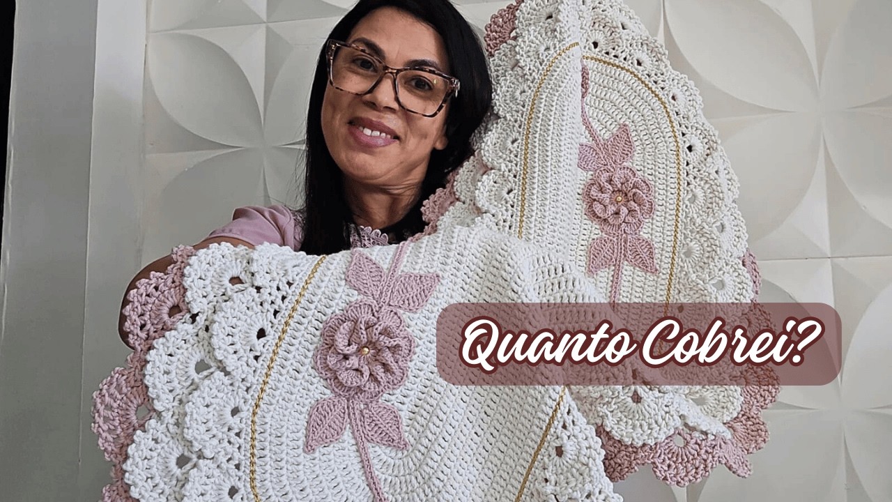 QUANTO COBREI NESSA LINDEZA! - Vlog de Crochê - Alvenir Svagera