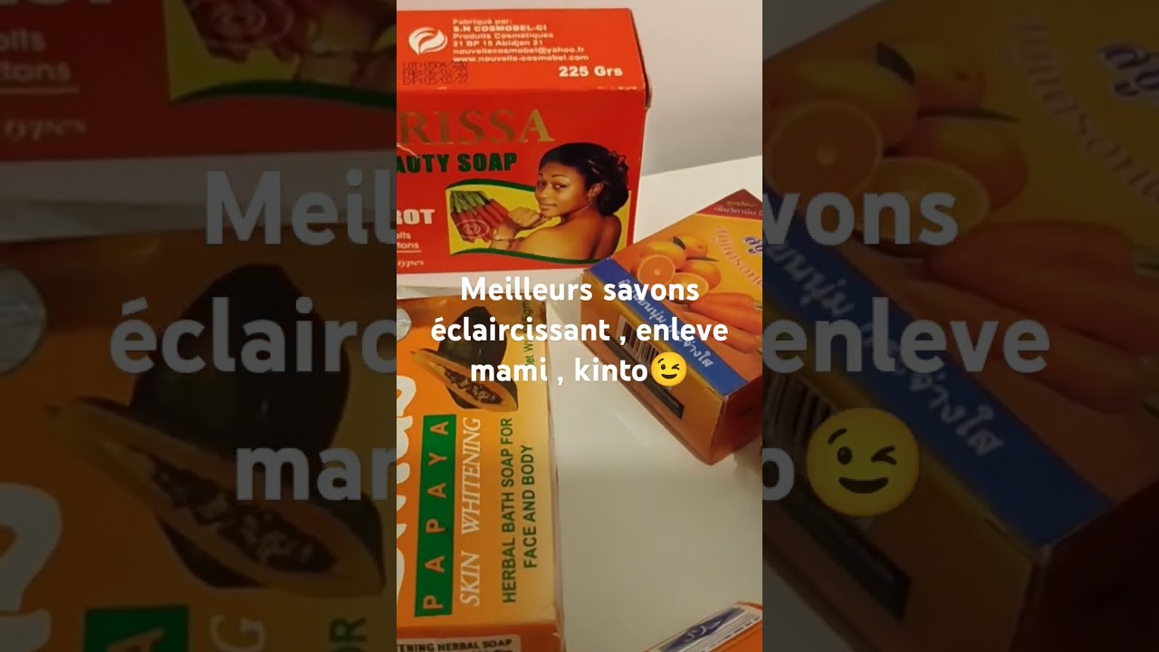 Meilleur savon &eacute;claircissant