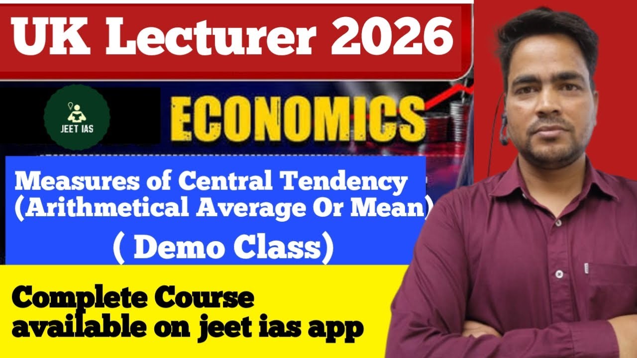 UK Lecturer Economics 2026 | Measure of Central Tendency ( Arithmetic Average or Mean) | 