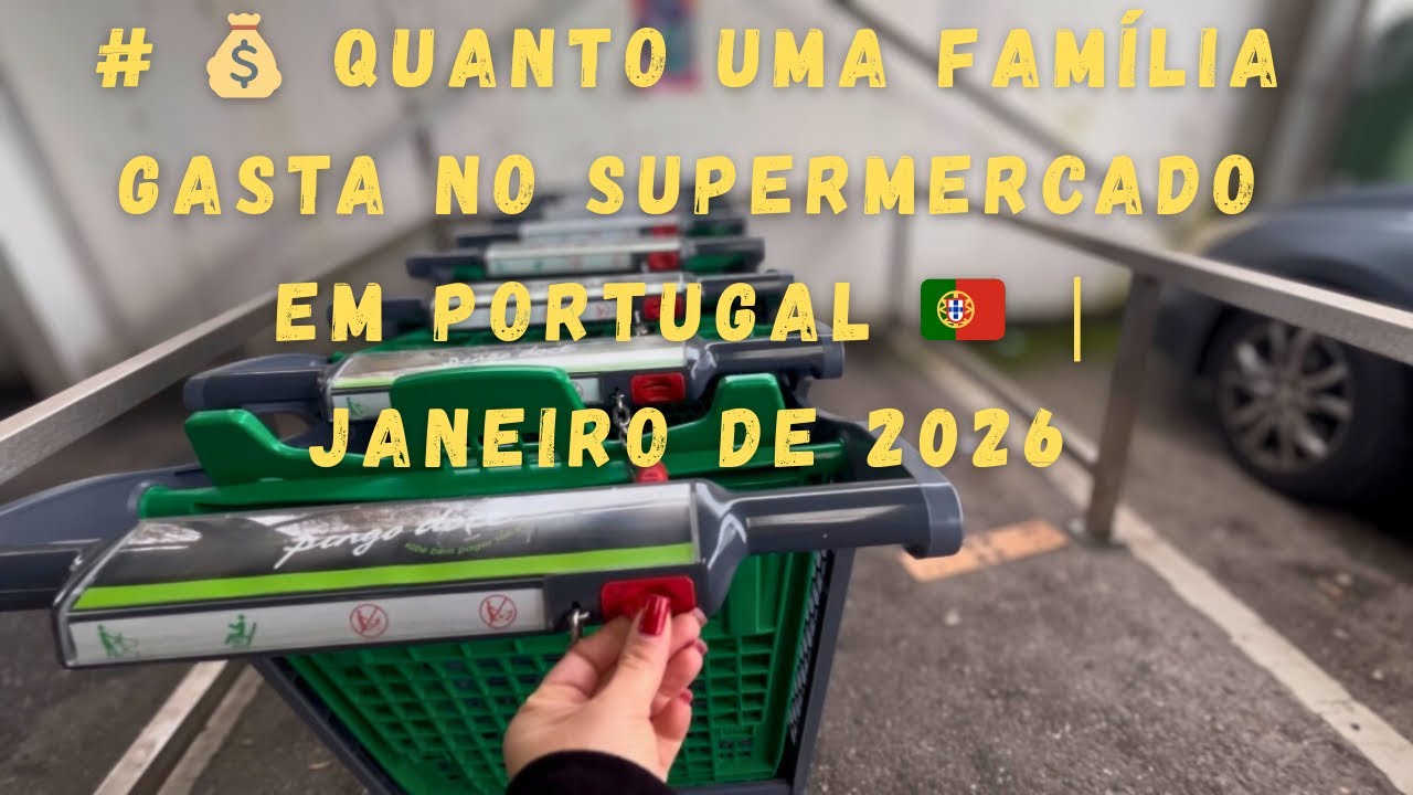 💰 Quanto uma família gasta no supermercado em Portugal 🇵🇹 | Janeiro 2026