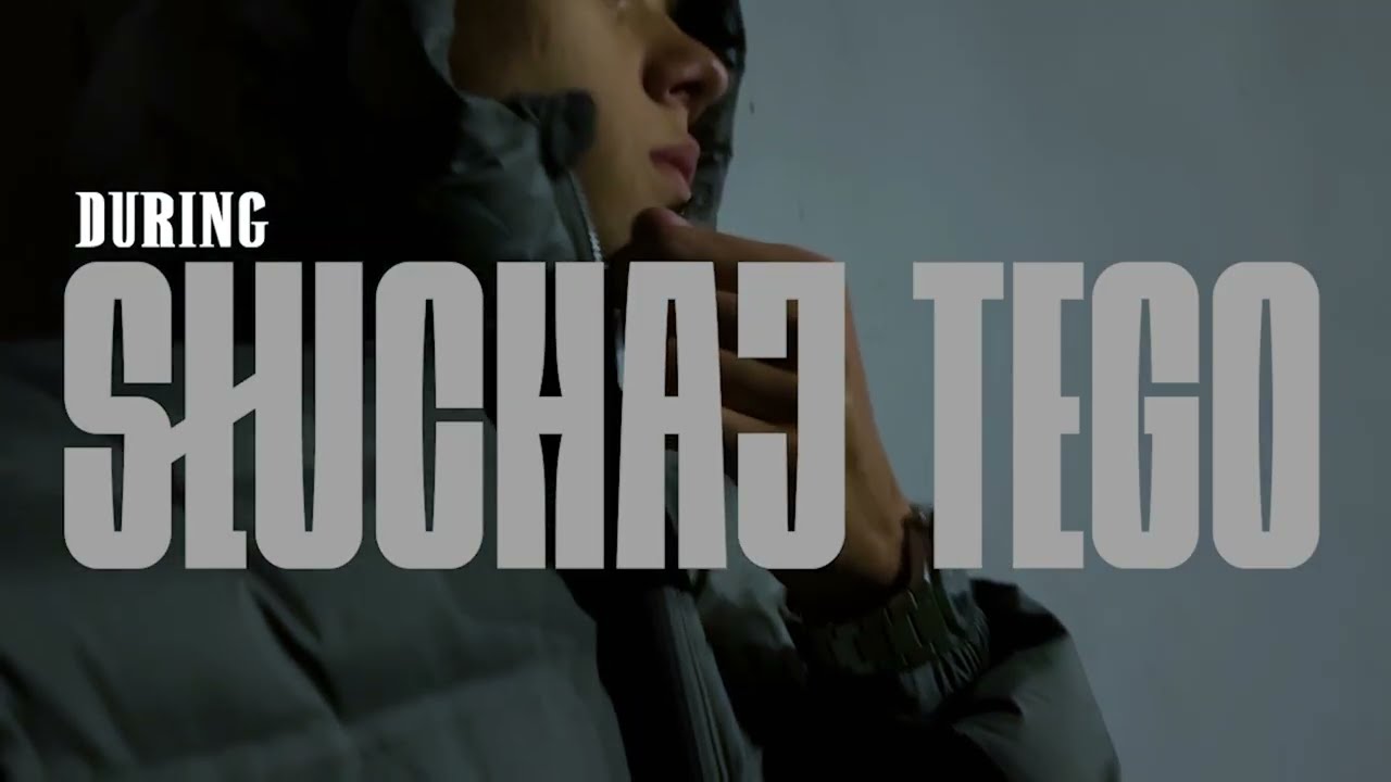 DURING- SLUCHAJ TEGO