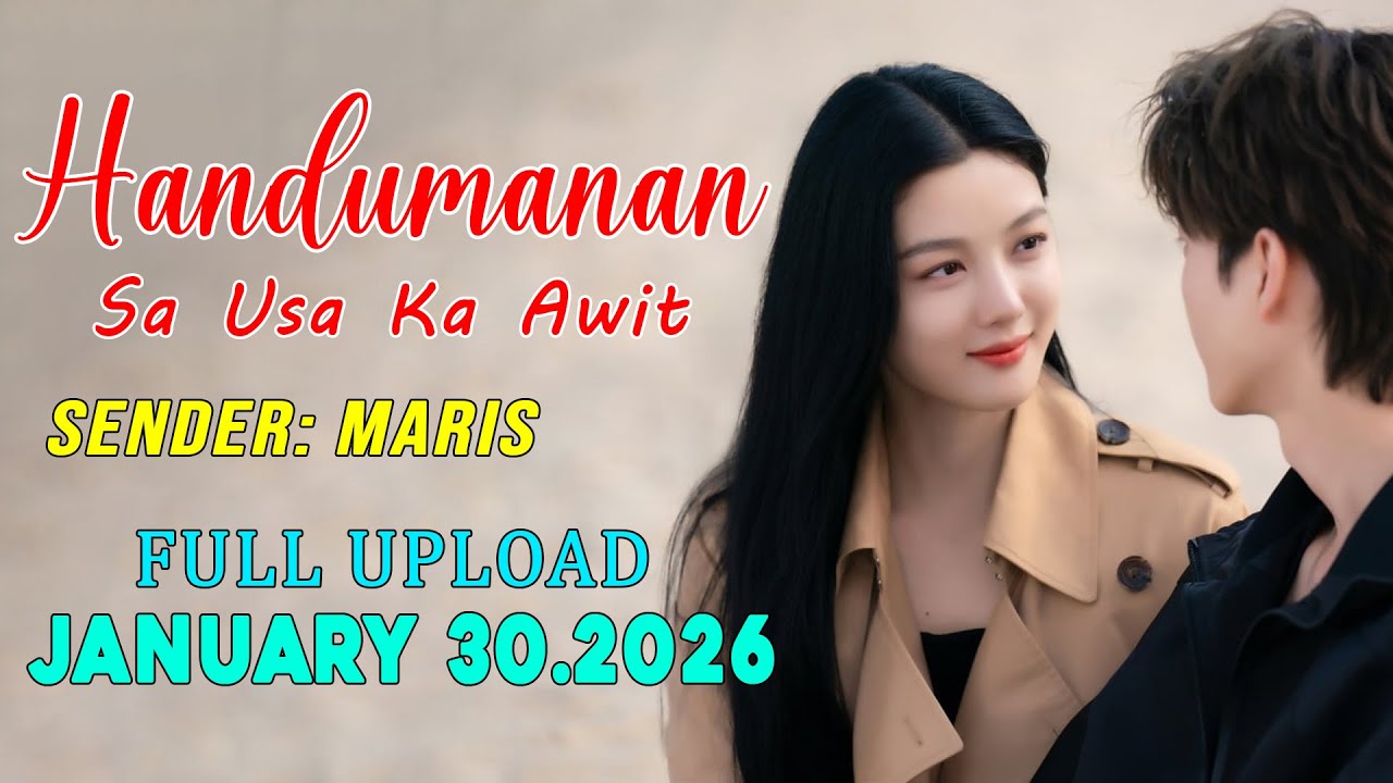 [1HOUR] Handumanan Sa Usa Ka Awit | Sender - Maris |  Full Upload | January 30.2026