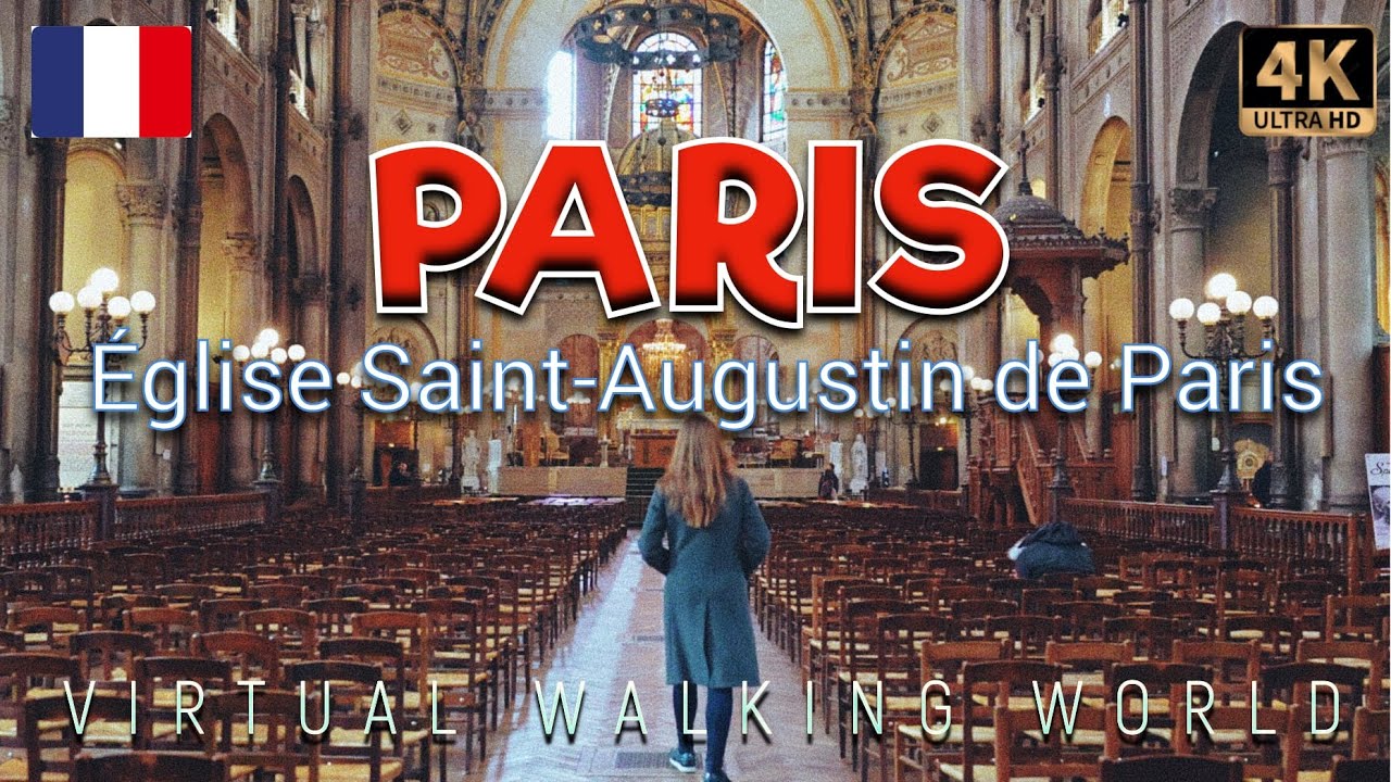 PARIS. FRANCE | Exploring the Stunning Église Saint Augustin de Paris with a Virtual Walking World