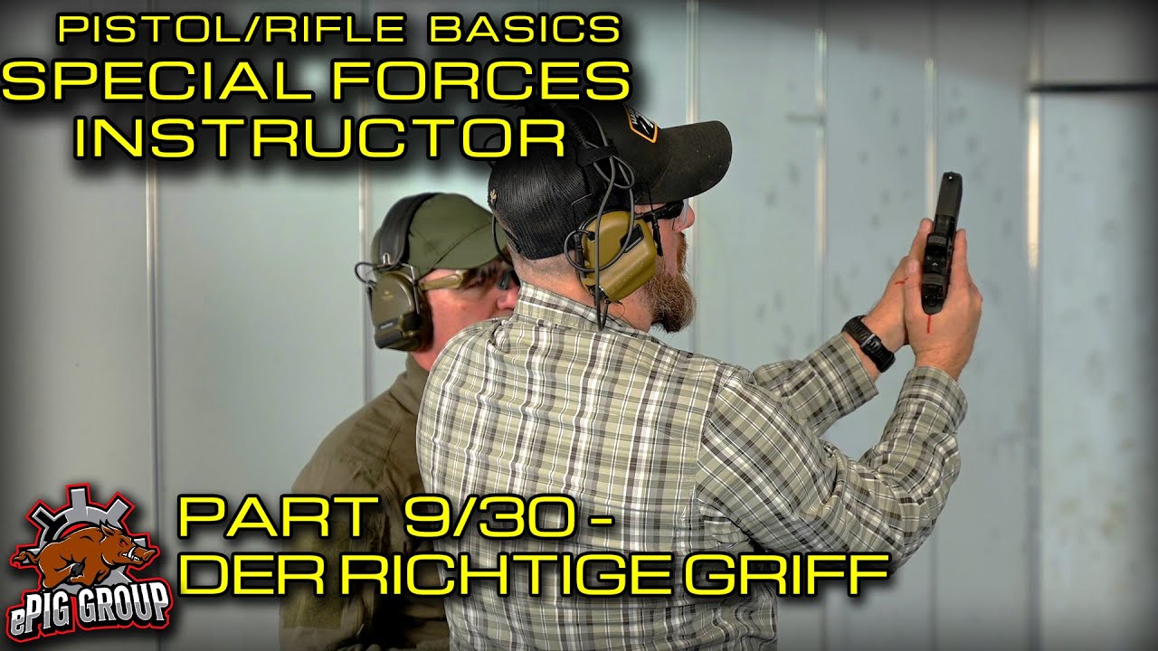 SHOOTING BASICS MIT ROSI - SPEZIALEINHEITEN AUSBILDER - TEIL9/30 DER RICHTIGE GRIFF