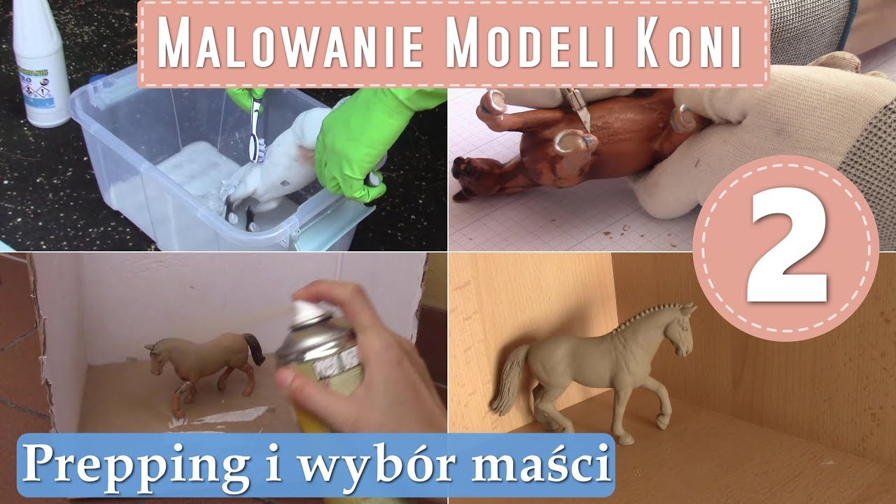 Malowanie modeli koni #2 | Prepping i wybór maści + jak zmyć farbę