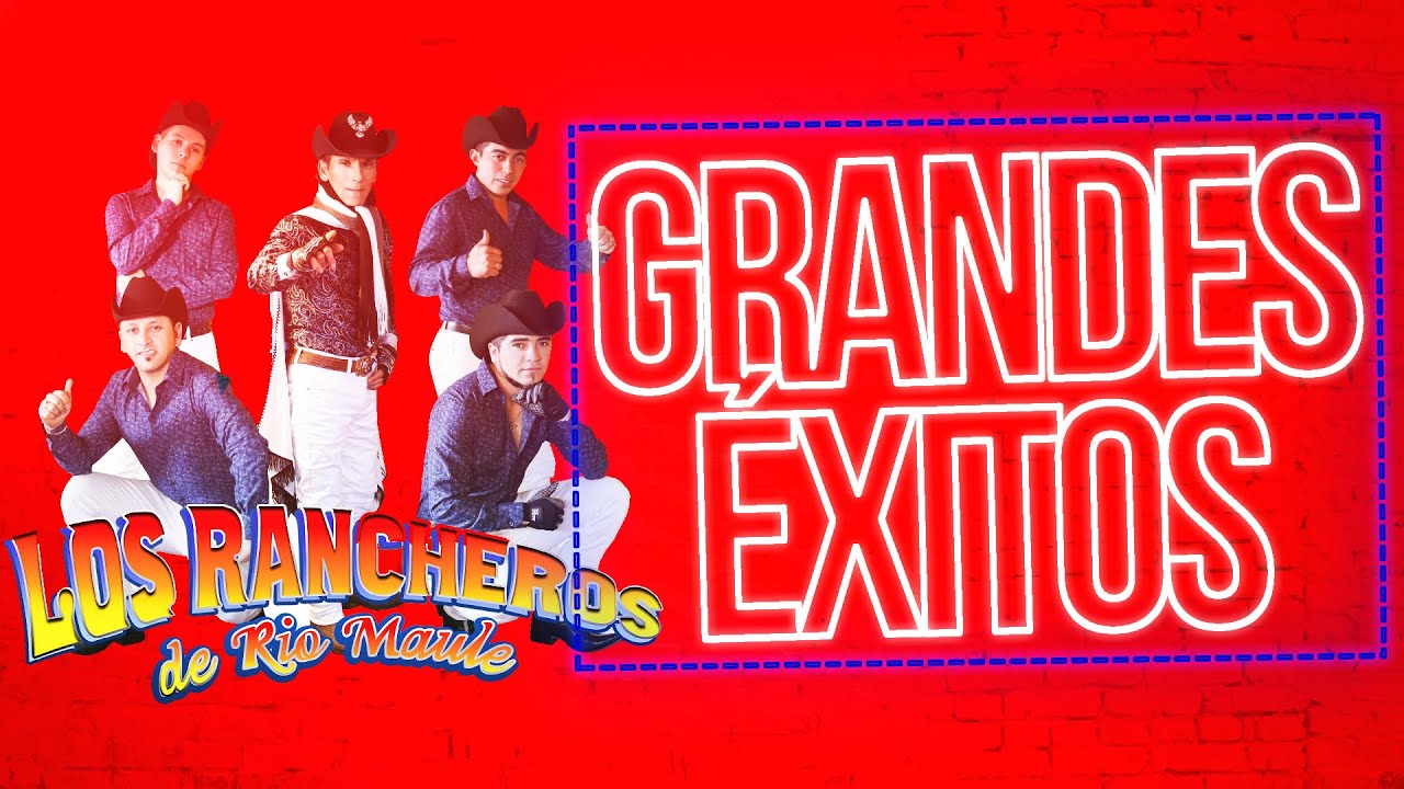 Los Rancheros De Rio Maule - GRANDES EXITOS ENGANCHADOS