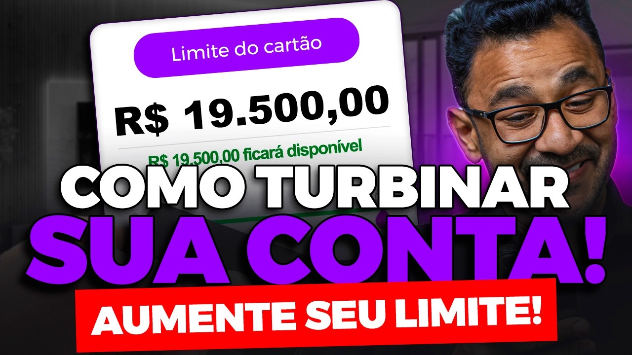 3 Segredos para Turbinar Sua Conta e Aumentar o Limite no Banco
