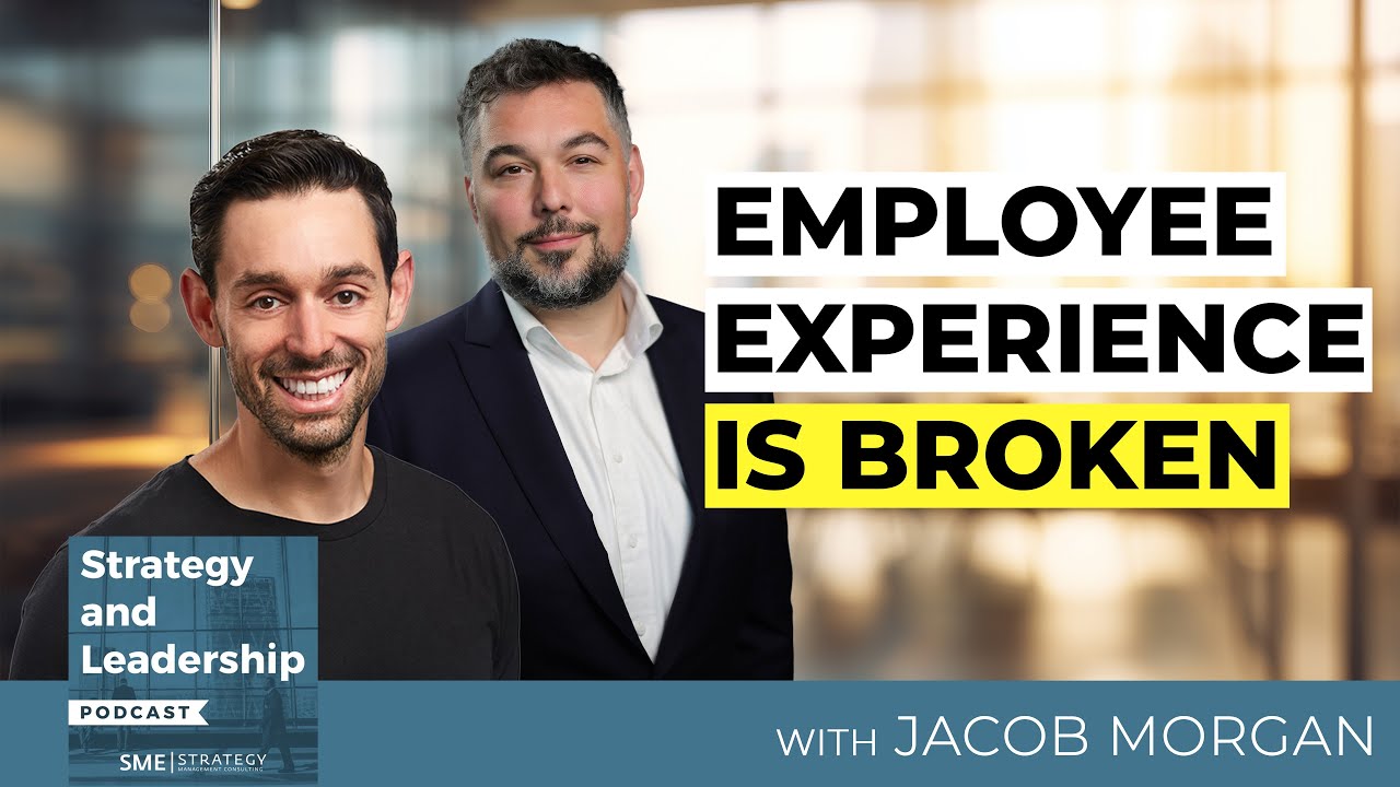 The Future of Employee Experience with Jacob Morgan, Founder of Future of Work Leaders