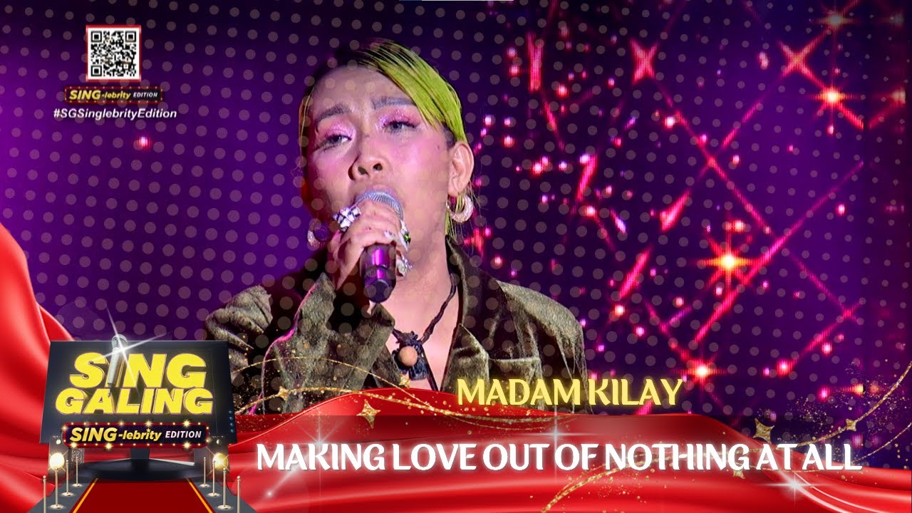 Sing Galing Sing-lebrity Edition Oct 11 | Making Love Out Of Nothing At All MadamKilay Random-I-Sing