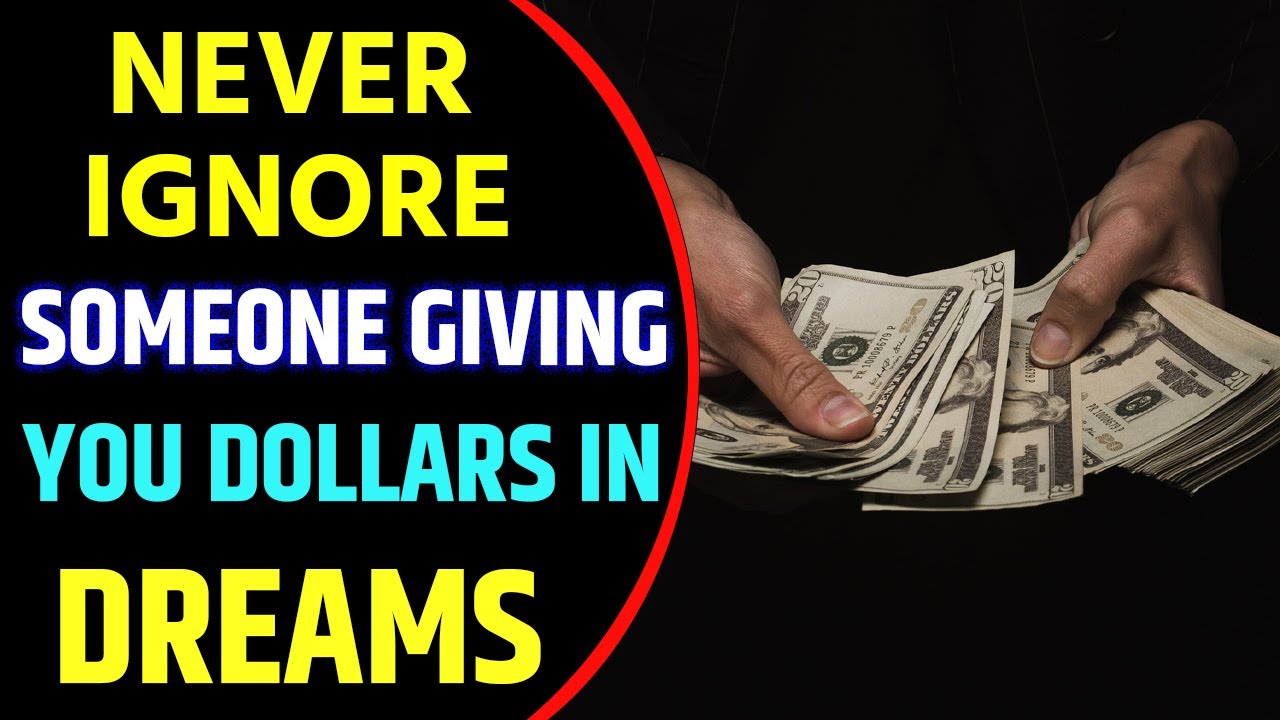 Someone Giving You Dollars in Dream Meaning | Dream About Dollars Interpretation
