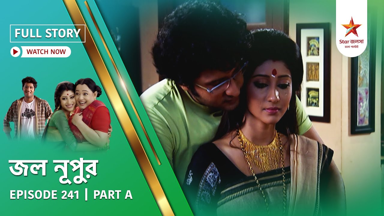 Full Story | Jol Nupur | Episode 241 | Part A