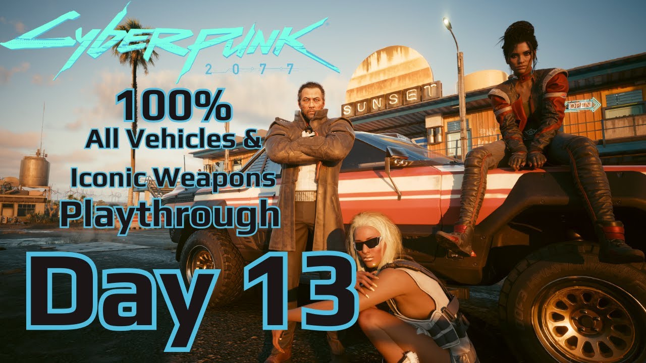 Storming the Parade! (I'm sorry lol) Cyberpunk 2077: 100% All Vehicles and Iconic Weapons. Day 13!